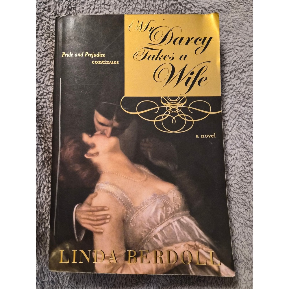 Mr Darcy Takes a Wife Linda Berdoll Pride & Prejudice Continues Paperback Novel